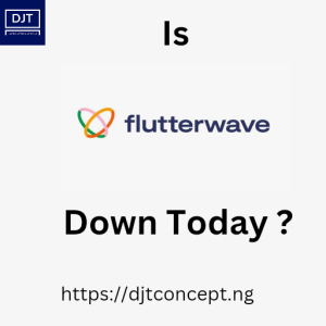 Read more about the article IS FLUTTERWAVE DOWN TODAY ?