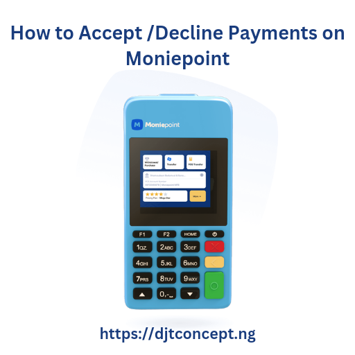 Read more about the article HOW TO ACCEPT OR DECLINE TRANSFERS ON MONIEPOINT POS