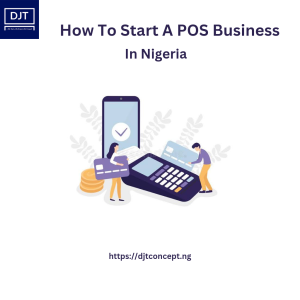 Read more about the article How To Start A Pos Business In Nigeria