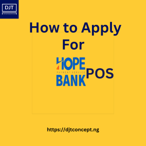 Read more about the article HOW TO APPLY FOR HOPE BANK POS AND EVERYTHING YOU NEED TO KNOW