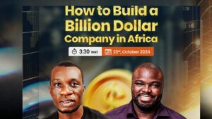 Read more about the article How to Build a Billion Dollar Company in Africa