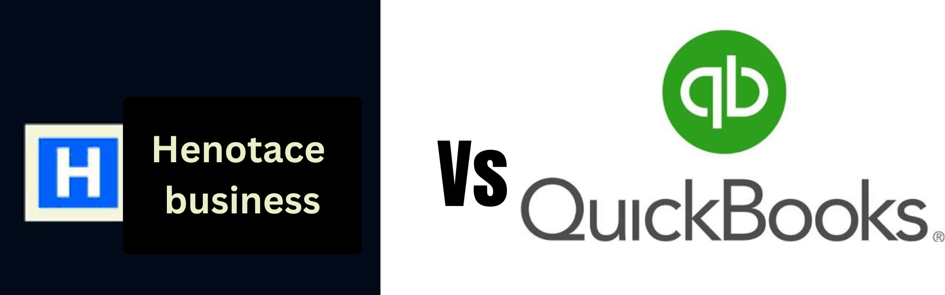 Read more about the article Henotace Business vs QuickBooks: Which Business Software Is Better?